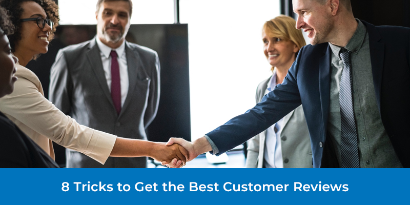 8 Tricks to Get the Best Customer Reviews