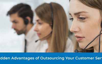 6 Hidden Advantages of Outsourcing Your Customer Service