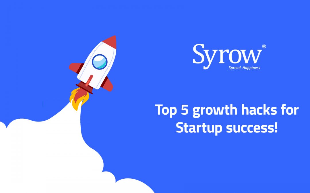 Top 5 growth hacks for Start-up success!