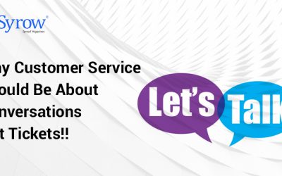 Why Customer Service Should Be About Conversations Not Tickets!
