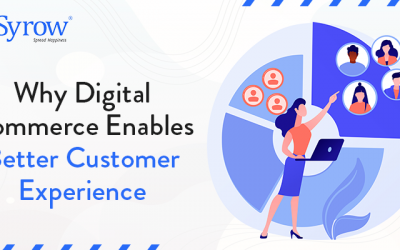 Why Digital Commerce Enables Better Customer Experience