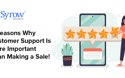 5 Reasons Why Customer Support Is More Important Than Making A Sale!