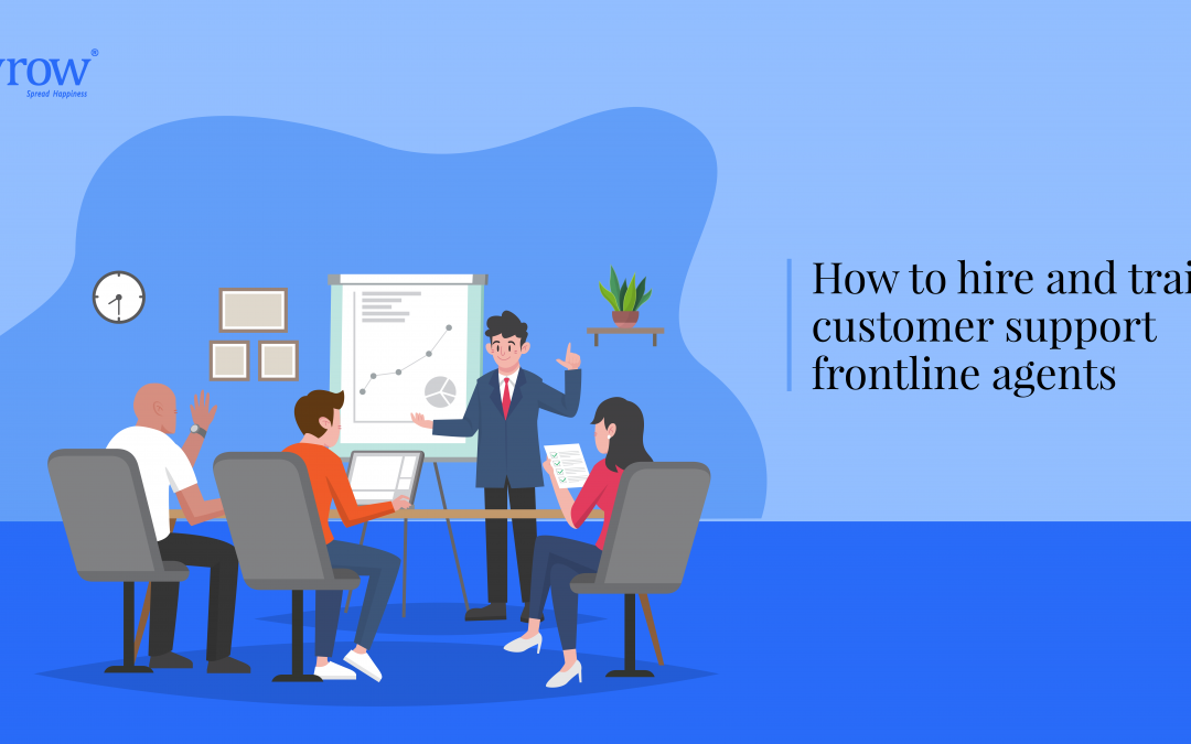 How to hire and train customer support frontline agents
