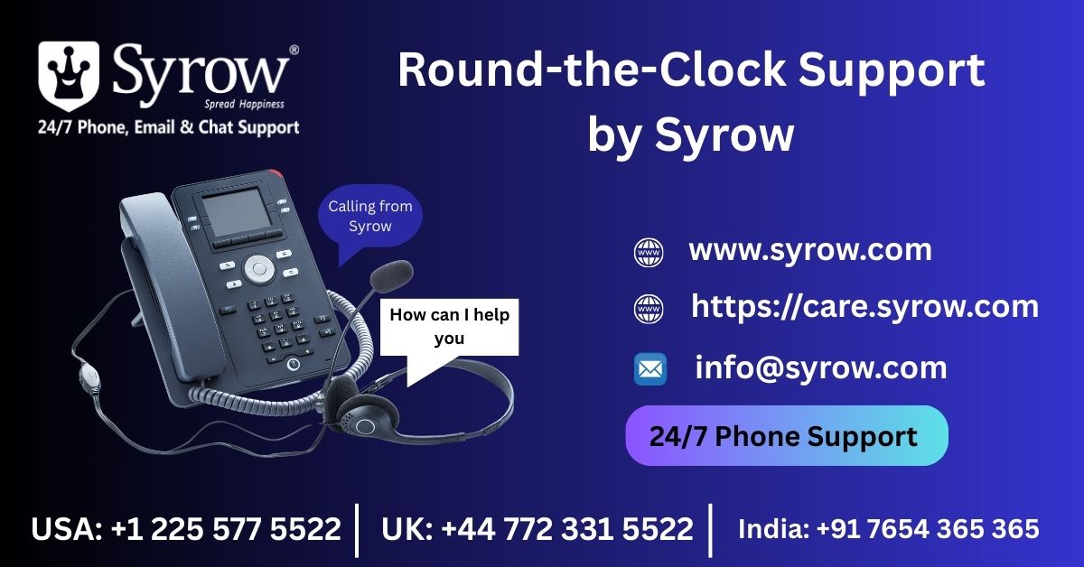 Phone support and Round the clock support 