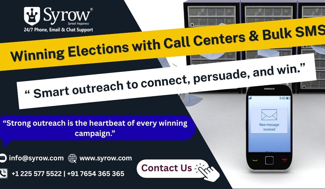 "Syrow election campaign solutions with call centers and bulk SMS – smart outreach to connect, persuade, and win through outsourcing customer support services."