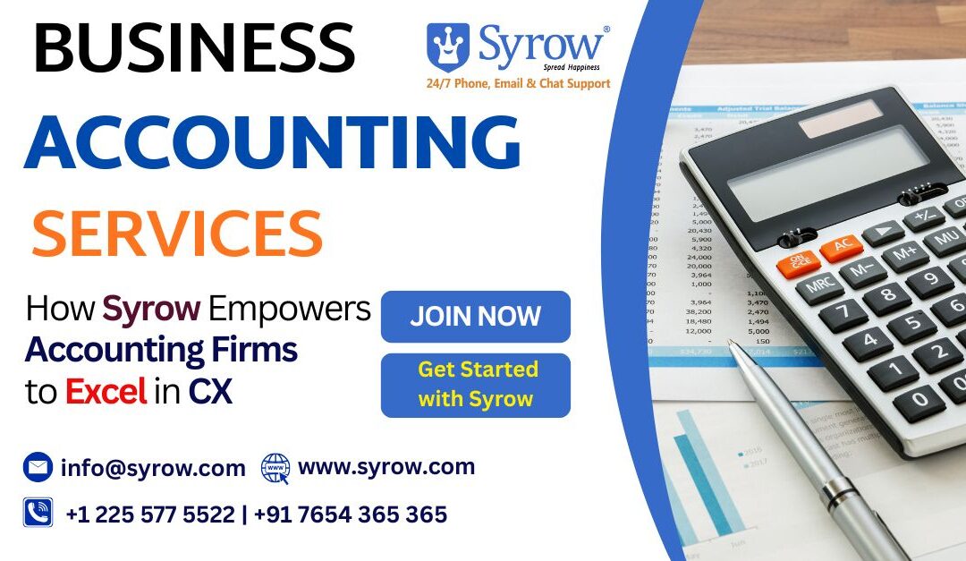 Professional business poster by Syrow promoting Accounting Services and customer experience (CX) solutions for accounting firms. The design features bold text reading “Business Accounting Services,” a calculator and financial report on the right, and call-to-action buttons saying “Join Now” and “Get Started with Syrow.” Contact details and website link are included at the bottom. #Syrow #AccountingFirms #CX #BusinessSupport #CustomerExperience #FinanceSolutions