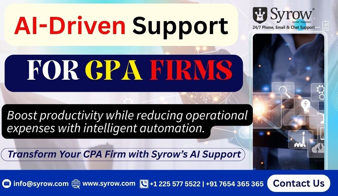 Promotional banner titled “AI-Driven Support for CPA Firms” by Syrow. The poster highlights the benefits of intelligent automation in boosting productivity and reducing operational expenses for accounting firms. It includes a tagline reading “Transform Your CPA Firm with Syrow’s AI Support.” The design features a professional background with digital icons representing AI, automation, and analytics, along with Syrow’s logo, contact information, and “Contact Us” button at the bottom.