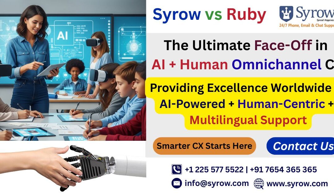 Promotional poster comparing Syrow and Ruby.com in AI and Human Omnichannel Customer Support. The design features the title “The Ultimate Face-Off in AI + Human Omnichannel CX” with a highlighted tagline “Providing Excellence Worldwide — AI-Powered + Human-Centric + Multilingual Support.” Includes visual elements of AI technology, human interaction, and contact details for Syrow, emphasizing smarter customer experience and omnichannel solutions.