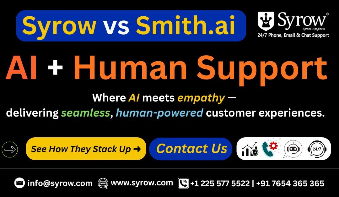 Syrow vs Smith.ai in AI + Human Support — comparison banner highlighting AI-driven and human-powered omnichannel customer service by Syrow. Includes tagline “Where AI meets empathy — delivering seamless, human-powered customer experiences” with contact details and call-to-action buttons “See How They Stack Up” and “Contact Us”.