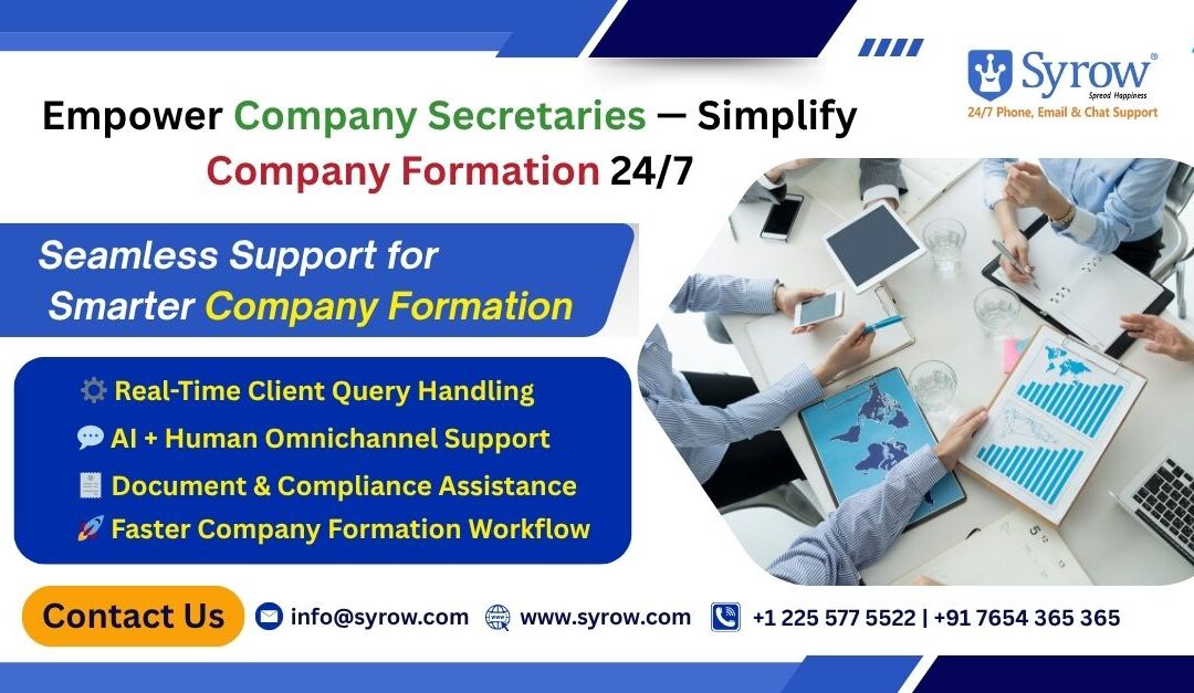 Syrow 24/7 Omnichannel Support empowering Company Secretaries with seamless company formation assistance, AI + human customer service, real-time query handling, and faster business registration workflow.