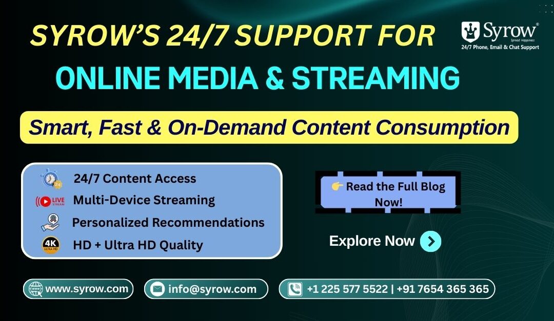 "Banner promoting Syrow’s 24/7 support for online media and streaming, highlighting smart and on-demand content access with features like multi-device streaming, personalized recommendations, and HD to Ultra HD quality, along with contact details and a call-to-action to read the full blog and explore services."