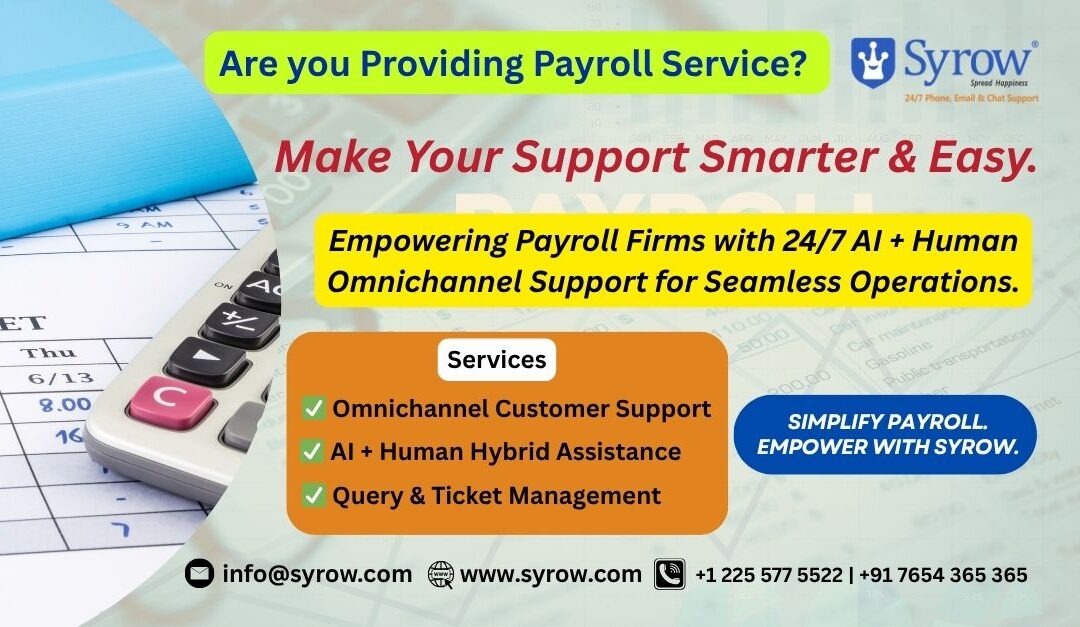"Syrow empowering payroll firms with 24/7 AI + human omnichannel customer support for seamless operations — offering omnichannel assistance, hybrid AI-human help, and query management to simplify payroll services."