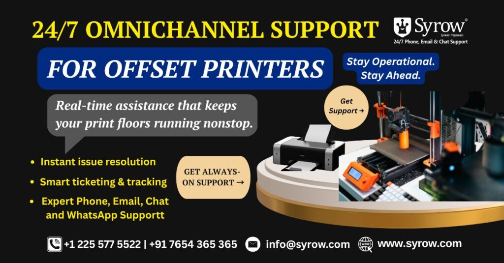 24/7 Omnichannel Support for Offset Printers | Syrow The Best Outsourcing Customer Support