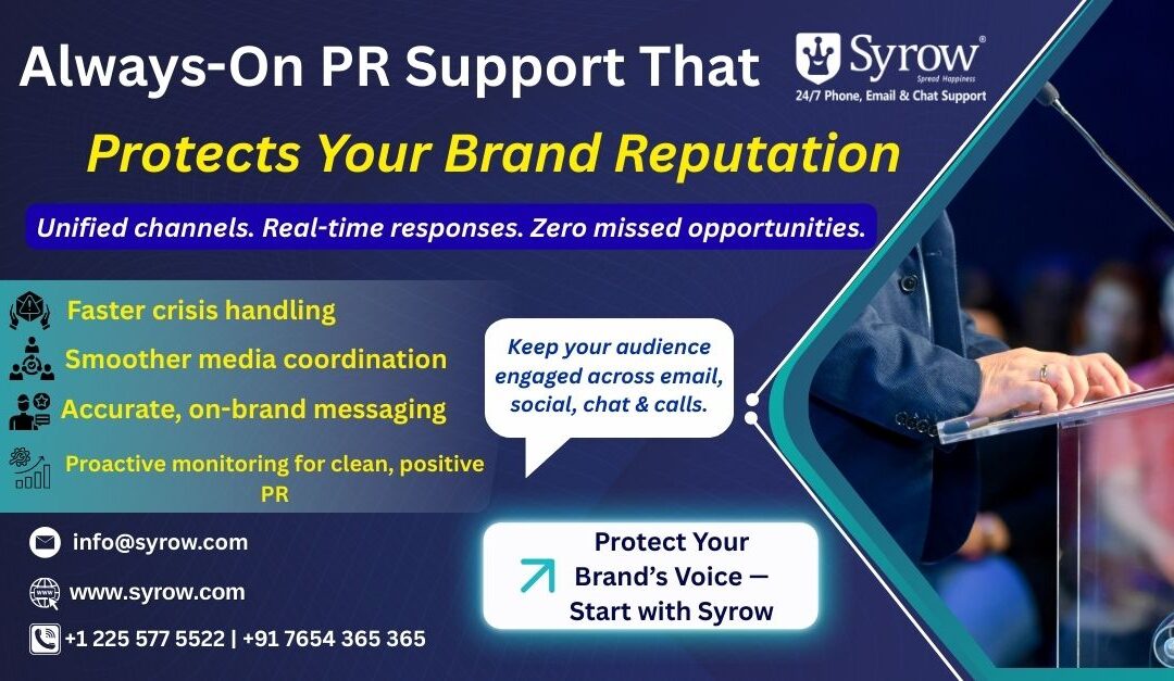 "Syrow’s 24/7 PR support poster showing a speaker at a podium with text highlighting benefits such as faster crisis handling, smoother media coordination, accurate on-brand messaging, and proactive PR monitoring. Includes Syrow branding, contact details, and a message promoting real-time omnichannel PR support that protects brand reputation."