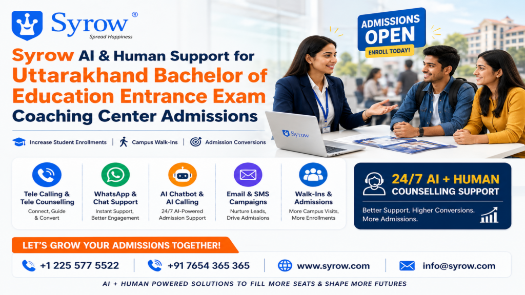 Uttarakhand B.Ed Coaching Center Admissions Support by Syrow AI and Human