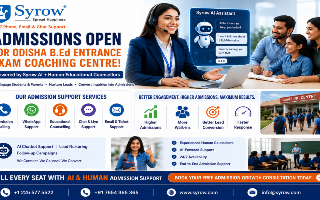 "Syrow AI & Human Support for Odisha B.Ed Coaching Center Admissions provides 24/7 admission support, educational counselling, AI chatbot assistance, WhatsApp support, and lead nurturing for Odisha B.Ed Entrance Exam Coaching Centre admissions."