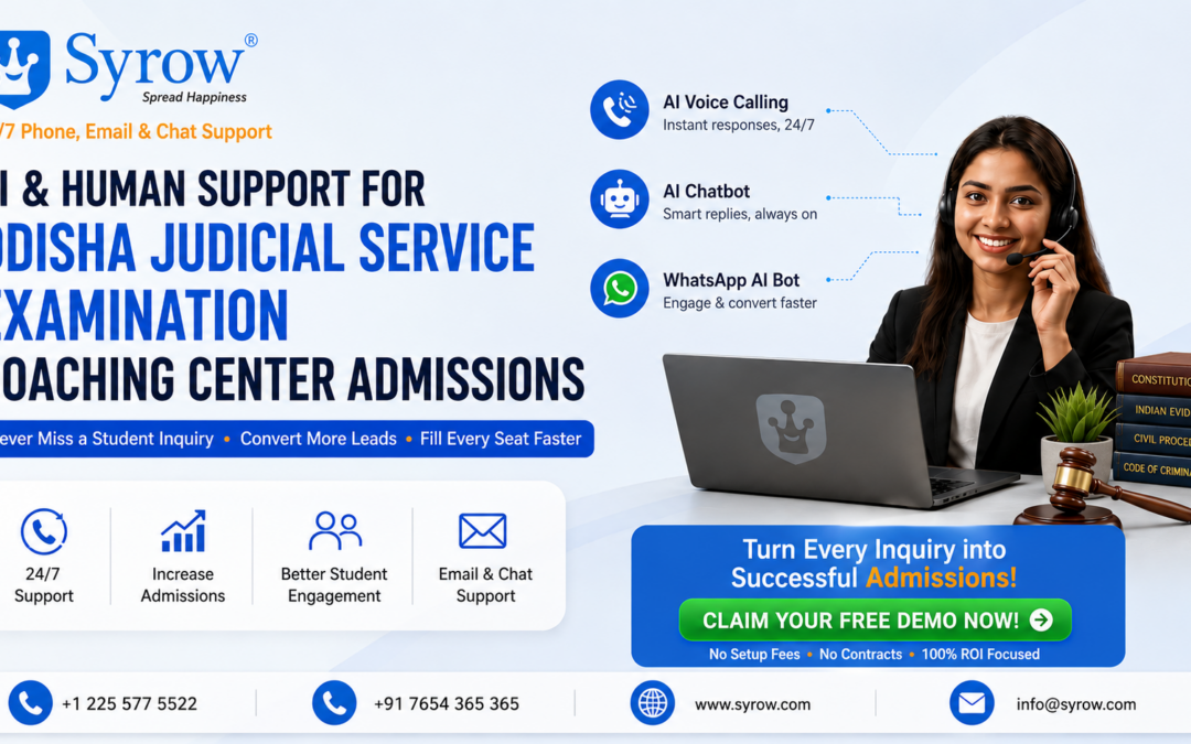 "Syrow AI & Human Support for Odisha Judicial Service Examination Coaching Center Admission with AI voice calling, AI chatbot, WhatsApp AI bot, 24/7 email and chat support, helping Odisha judicial coaching institutes convert student inquiries into successful admissions."