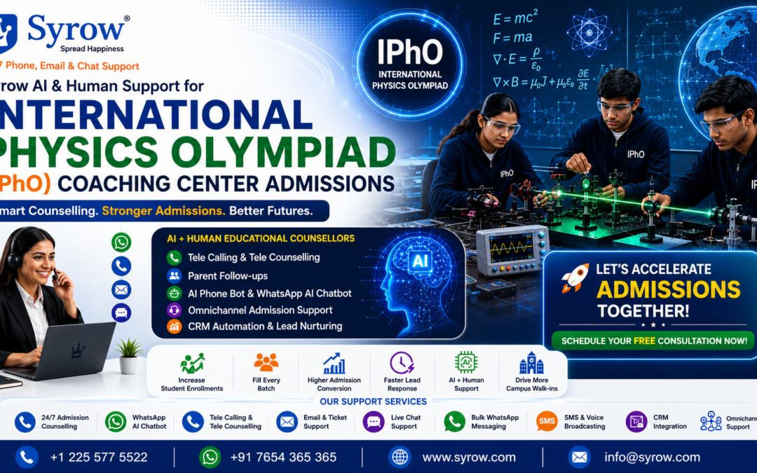 Syrow AI & Human Support for International Physics Olympiad (IPhO) Coaching Center Admissions showcasing AI-powered admission counselling, tele calling, WhatsApp AI chatbot, CRM automation, parent follow-ups, and human educational counsellors helping coaching institutes increase student enrollments, improve admission conversions, and fill every batch efficiently.