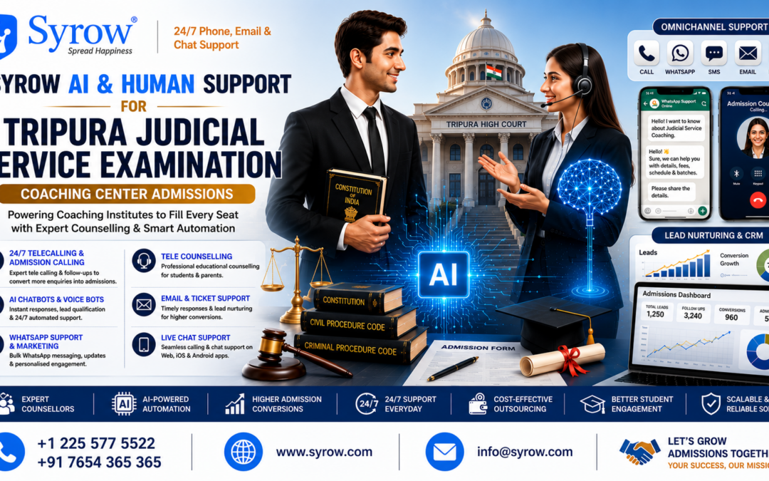 "Syrow AI & Human Support for Tripura Judicial Service Examination Coaching Center Admissions with 24/7 AI chatbots, telecalling, WhatsApp support, live chat, admission counselling, CRM automation, and lead nurturing to increase coaching center admissions."