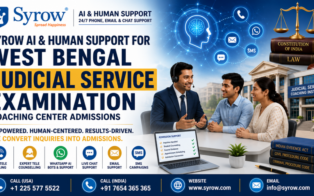 Syrow AI & Human Support for West Bengal Judicial Service Examination Coaching Center Admissions poster featuring AI-powered admission support, 24/7 phone, WhatsApp, email, live chat, SMS campaigns, expert tele-counselling, and student admission assistance. The banner showcases judicial coaching aspirants, legal books, a courthouse, and Syrow's AI-driven admission conversion services with contact details for USA and India.