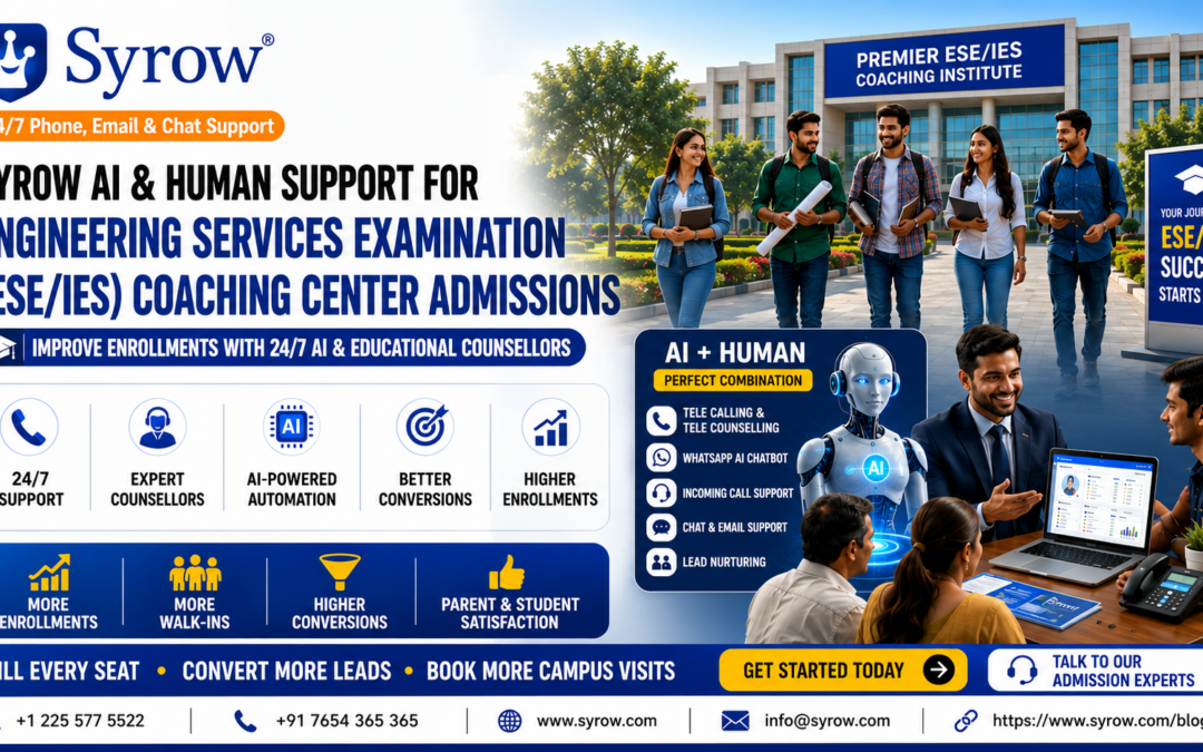 "Syrow AI & Human Support for Engineering Services Examination (ESE/IES) Coaching Center Admissions banner showcasing 24/7 AI-powered educational counsellors, tele calling, WhatsApp AI chatbot, expert admission support, student and parent counselling, lead nurturing, and campus enrollment solutions to improve admissions and increase coaching center walk-ins."