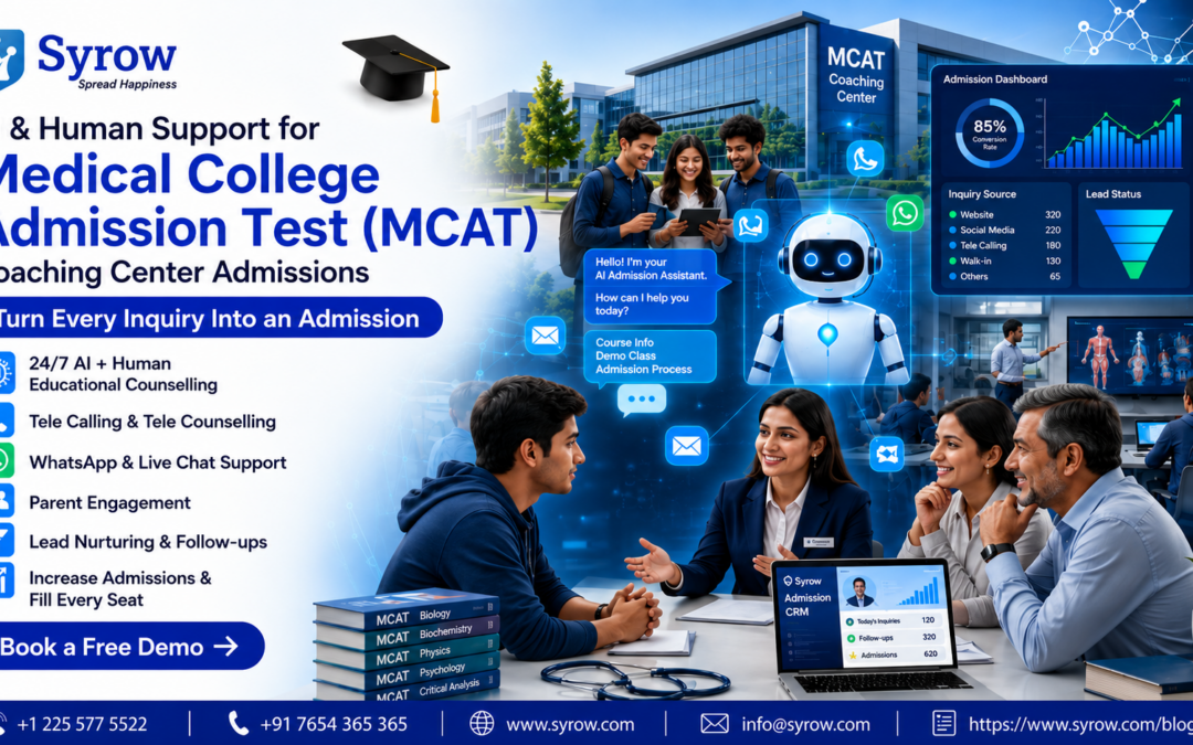 "Syrow AI & Human Support for MCAT Coaching Center Admissions featuring AI-powered educational counselling, tele calling, WhatsApp and live chat support, lead nurturing, parent engagement, and admission CRM to help Medical College Admission Test (MCAT) coaching centers automate admissions and increase student enrollments."
