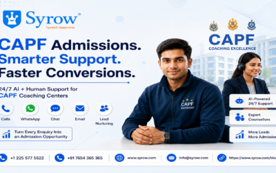 Boost CAPF Coaching Center Admissions with Syrow AI and Human Support