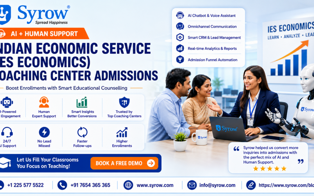 Indian Economic Service (IES Economics) Coaching Center Admissions with Syrow AI + Human Support, featuring AI chatbot, voice assistant, omnichannel communication, smart CRM, lead management, admission funnel automation, educational counseling, AI-powered lead engagement, human expert support, 24/7 admission assistance, faster follow-ups, and higher student enrollments for IES Economics coaching institutes.