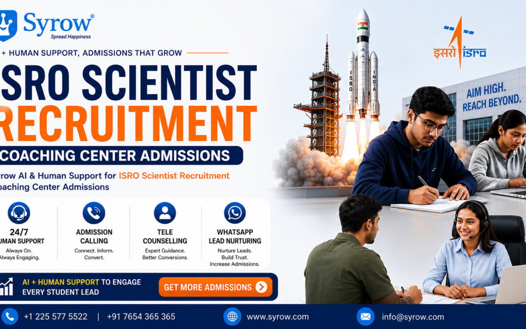 Syrow AI & Human Support for ISRO Scientist Recruitment Coaching Center Admissions featuring an ISRO rocket launch, aspirants preparing for the ISRO Scientist/Engineer SC exam, AI-powered admission counselling, telecalling, WhatsApp lead nurturing, and 24/7 human support to boost coaching center admissions.