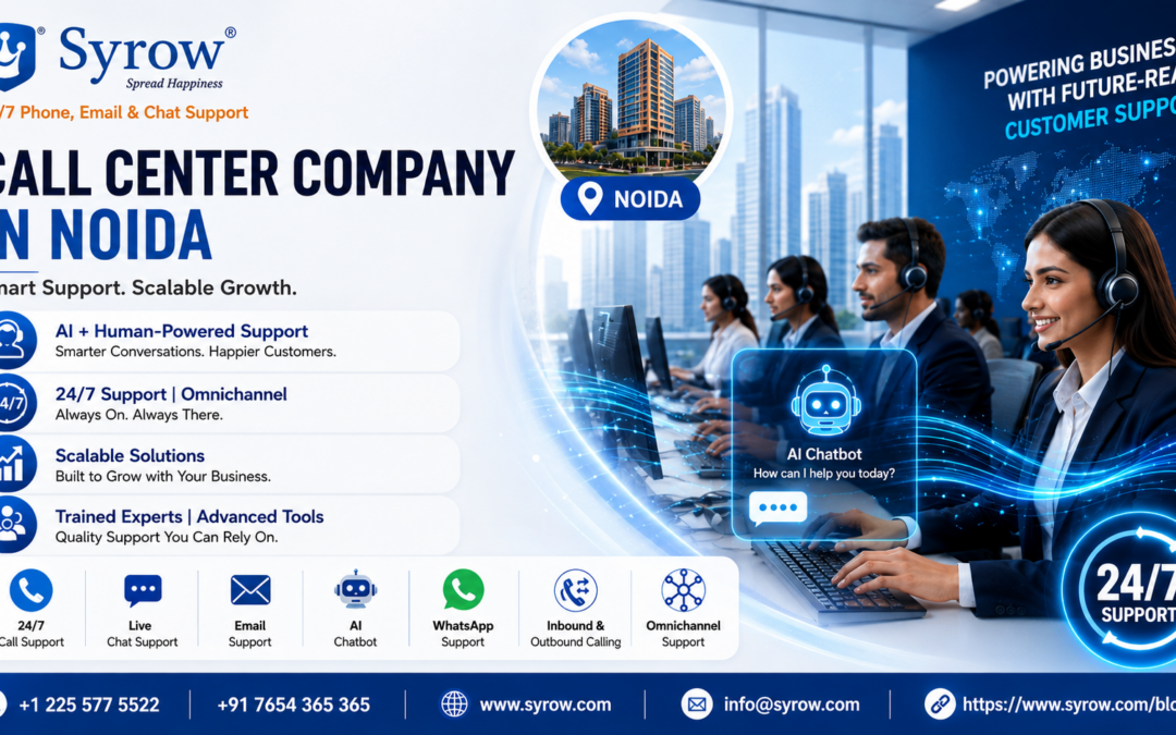 Call Center Company in Noida – Syrow AI and Human-Powered 24/7 Customer Support with omnichannel calling, chat, email, WhatsApp, and AI chatbot solutions for scalable business growth.