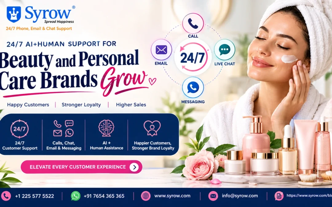 Syrow’s 24/7 omnichannel support for beauty and personal care brands, featuring AI + human customer support, phone calls, email, live chat, WhatsApp messaging, and skincare products to improve customer satisfaction and brand loyalty.