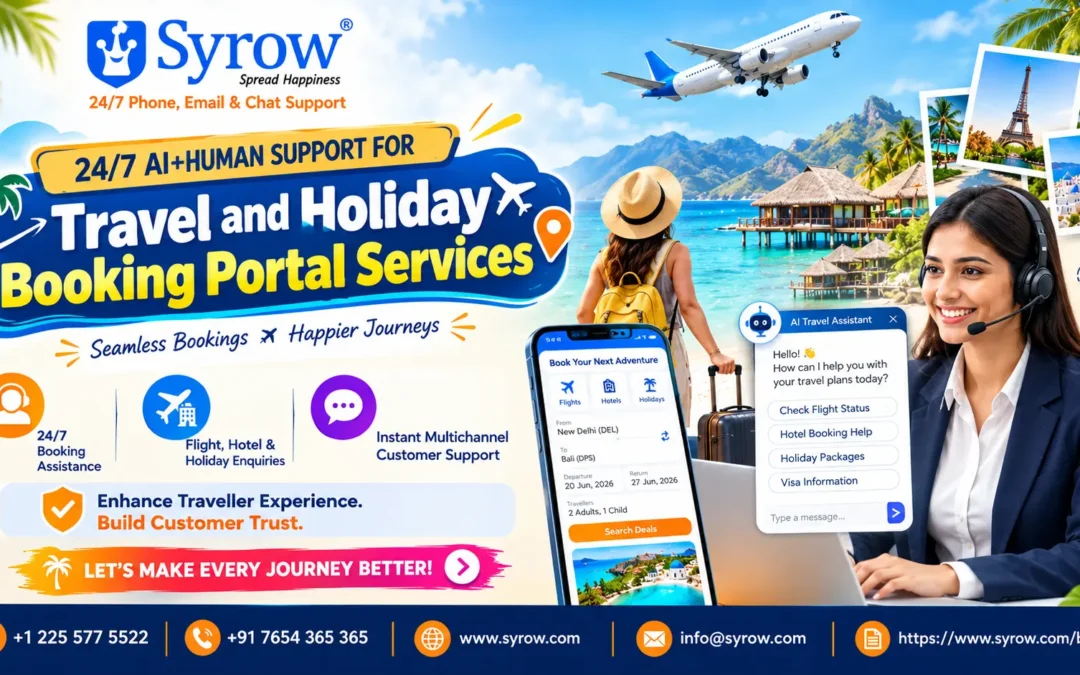 Syrow 24/7 AI + Human Support for Travel and Holiday Booking Portal Services, featuring flight and hotel booking assistance, an AI travel chatbot, omnichannel customer support, and a travel customer service agent for seamless bookings and enhanced traveller experience.