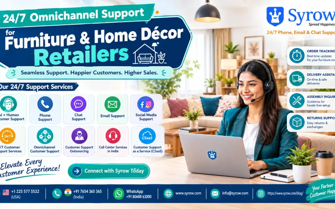 Syrow’s 24/7 Omnichannel Support for Furniture & Home Décor Retailers, featuring AI and human customer support, phone, chat, email, social media support, order tracking, delivery assistance, assembly inquiries, and returns support.
