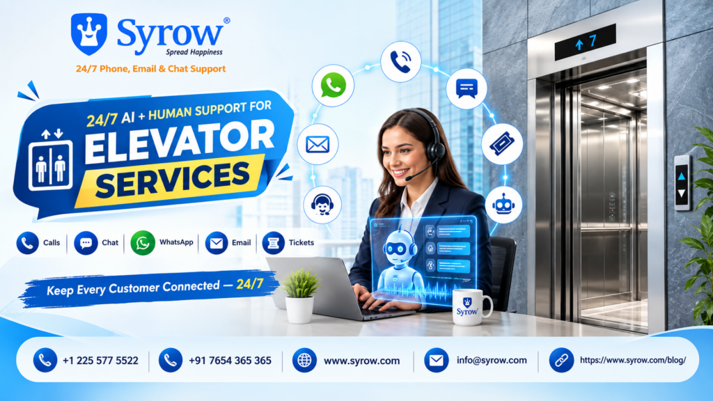 Need AI + Human Support for Elevator Services? | Syrow’s 24/7 Omnichannel Support